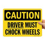 SmartSign"Caution - Driver Must Chock Wheels" Sign | 10" x 14" Plastic