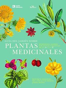 Guia Del Jardin Sobre Plantas Medicinales - Remedios Caseros Y Plantas Curativas De La A A La Z: 2 (Brotes)