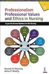 Professionalism, Professional Values and Ethics in Nursing