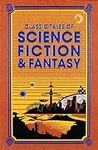 Classic Tales of Science Fiction & 