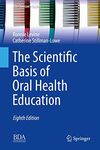 The Scientific Basis of Oral Health Education (BDJ Clinician’s Guides)