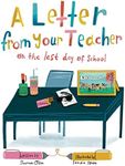 A Letter From Your Teacher: On the Last Day of School (The Classroom Community Collection)