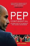 Pep Confidential: The Inside Story of Pep Guardiola's First Season at Bayern Munich