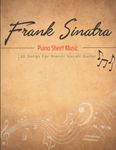 Frank Sinatra Piano Sheet Music: 22 Songs For Piano/ Vocal/ Guitar