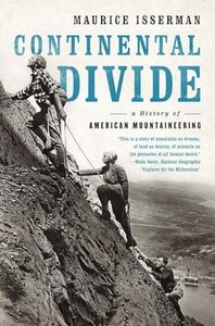 Continental Divide: A History of American Mountaineering