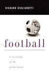 Football: A Sociology of the Global Game