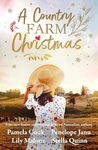 A Country Farm Christmas: Four New Festive Stories From Beloved Australian Authors