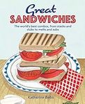 Great Sandwiches: The world's best 