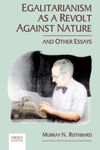 Egalitarianism as a Revolt Against Nature and Other Essays