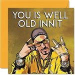 Funny Ali G Birthday Cards for Men Women - Well Old Innit - Happy Birthday Card for Friend Auntie Uncle Brother Sister Mum Dad Son Daughter, 145mm x 145mm Humour Joke Banter Bday Greeting Cards