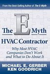 The E-Myth HVAC Contractor: Why Most HVAC Companies Don't Work and What to Do About It