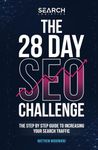 The 28 Day SEO Challenge: Increase Your Search Traffic Step by Step