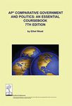 AP Comparative Government and Politics: An Essential Coursebook, 7th ed