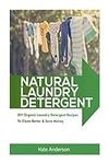Natural Laundry Detergent: DIY Orga