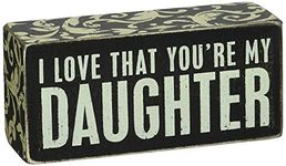 Primitives by Kathy 21539 Floral Trimmed Box Sign, 2.5" x 5", I Love That You're My Daughter