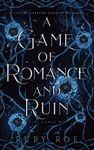 A Game of Romance and Ruin: A Steamy Lesbian Fantasy Romance: 2 (Girl Games)