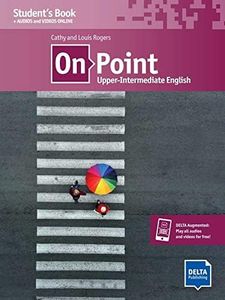 On Point B2 Upper-Intermediate English: Upper-Intermediate English. Student's Book with audios and videos
