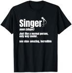 Singer Noun Artist Musician Vocalist Soloist Music Performer T-Shirt