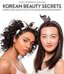 Korean Beauty Secrets: A Practical 
