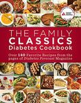 The Family Classics Diabetes Cookbook: Over 140 Favorite Recipes from the Pages of Diabetes Forecast Magazine