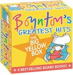 Boynton's Greatest Hits The Big Yellow Box (Boxed Set): The Going to Bed Book; Horns to Toes; Opposites; But Not the Hippopotamus