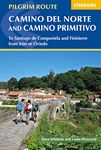 The Camino del Norte and Camino Primitivo: To Santiago de Compostela and Finisterre from Irun or Oviedo (Cicerone Guides)