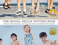 The Social Skills Picture Book: Teaching play, emotion, and communication to children with autism