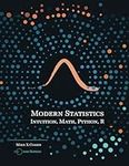 Modern Statistics: Intuition, Math,