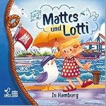 Mattes und Lotti: In Hamburg (Matte
