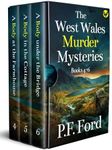 THE WEST WALES MURDER MYSTERIES BOOKS 4–6 three gripping crime novels full of twists (DS Norman Box Sets)