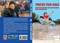 Tricks for Kids: Skateboarding for Beginners and Advanced (From the 11-times world champion Guenter Mokulys's legendary skatebook series!)