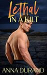 Lethal in a Kilt (Hot Scots Book 7)