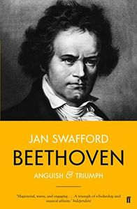 Beethoven: Anguish and Triumph