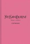 Yves Saint Laurent: The Complete Haute Couture Collections, 1962–2002