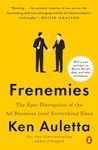 Frenemies: The Epic Disruption of the AD Business (and Everything Else)