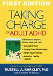 Taking Charge of Adult ADHD: Proven Strategies to Succeed at Work, at Home, and in Relationships