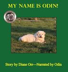 My Name is Odin: A de Good Life Farm book (4)