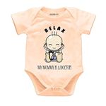 Knitroot Unisex Baby Onesie Peach Color Half Sleeve "Relax My Mummy is A Doctor"(3-6 Months)