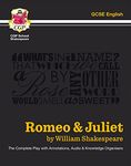 Romeo & Juliet - The Complete Play with Annotations, Audio and Knowledge Organisers: for the 2024 and 2025 exams