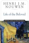 Life of the Beloved: Spiritual Living in a Secular World