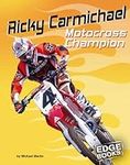Ricky Carmichael: Motocross Champio