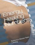 Energy Healing Numbers: Radionics Master Rate Catalog