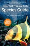 Essential Tropical Fish: Species Guide (1)