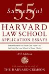 55 Successful Harvard Law School Application Essays, 2nd Edition: With Analysis by the Staff of The Harvard Crimson