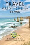 Travel Australia by Van: Two books in one - a PLANNER for before you go and a DIARY for while you’re there