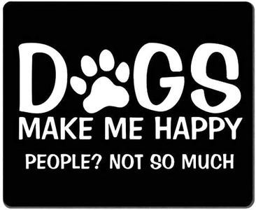 Amcove Funny Quote Gaming Mouse Pad Custom, Dogs Make Me Happy People Not So Much Funny Letter Black White Mouse pad