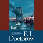 Billy Bathgate: A Novel