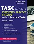 Tasc Strategies, Practice & Review 2017-2018 with 2 Practice Tests: Online + Book (Kaplan Test Prep)