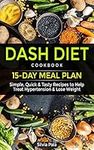 Dash Diet Cookbook: 15-Day Meal Pla