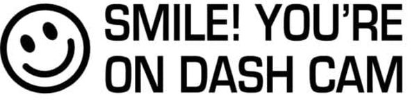 Smile! You're On Dash Cam Vinyl Decal Sticker for Car/Window/Wall (White Gloss)